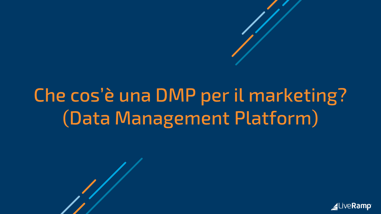 Che cos’è una DMP per il marketing? (Data Management Platform)